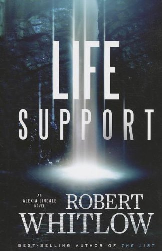 Life Support (Thorndike Press Large Print Christian Mystery: Alexia Lindale Novel) (9781410442253) by Whitlow, Robert