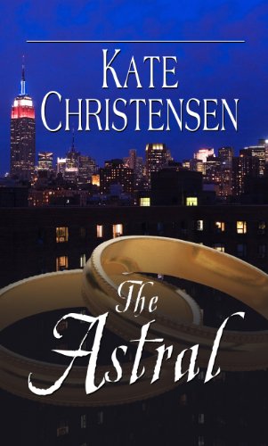 The Astral (Thorndike Press Large Print Reviewers' Choice) (9781410442321) by Christensen, Kate