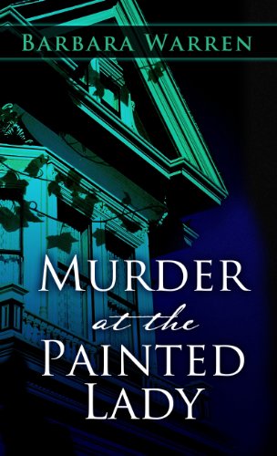 Stock image for Murder at the Painted Lady (Thorndike Press Large Print Clean Reads) for sale by Decluttr