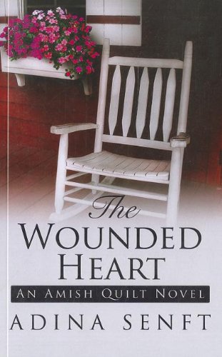 9781410442697: The Wounded Heart (An Amish Quilt Novel)