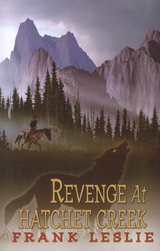 9781410442970: Revenge At Hatchet Creek (Wheeler Large Print Western)