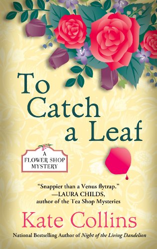 Stock image for To Catch A Leaf (A Flower Shop Mystery) for sale by Hippo Books