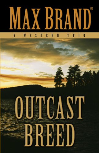 Beispielbild fr Outcast Breed : A Western Trio zum Verkauf von Better World Books