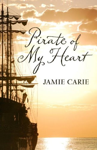 Beispielbild fr Pirate of My Heart zum Verkauf von Better World Books