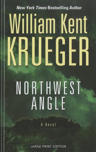 Northwest Angle (9781410444165) by Krueger, William Kent