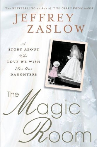 Beispielbild fr The Magic Room : A Story about the Love We Wish for Our Daughters zum Verkauf von Better World Books