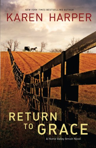 Return To Grace (Home Valley Amish Trilogy: Thorndike Press Large Print Romance) (9781410444653) by Harper, Karen