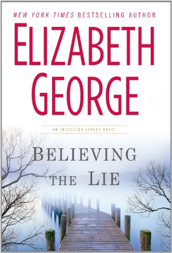 Stock image for Believing The Lie (An Inspector Lynley Novel) for sale by Irish Booksellers