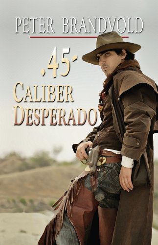 9781410445551: 45-Caliber Desperado (Wheeler Publishing Large Print Western)