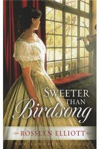 Imagen de archivo de Sweeter Than Birdsong (Saddler*s Legacy) a la venta por Mispah books