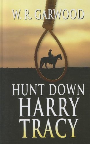 9781410446473: Hunt Down Harry Tracy