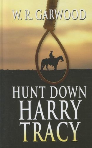 9781410446473: Hunt Down Harry Tracy: A Western Story