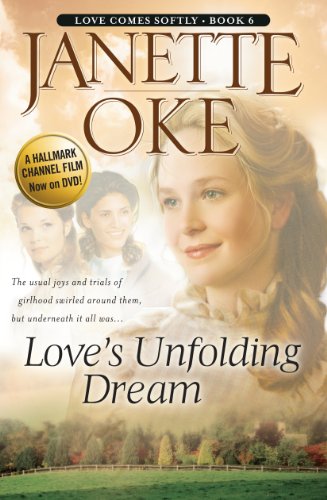 9781410446893: Love's Unfolding Dream: 06 (Love Comes Softly: Kennebec Large Print Superior Collection)