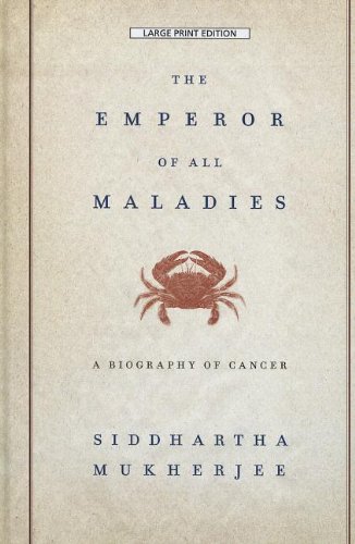 9781410447159: The Emperor of All Maladies: A Biography of Cancer (Thorndike Press Large Print Biography)