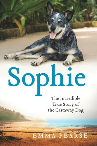 Beispielbild fr Sophie: The Incredible True Story of the Castaway Dog (Thorndike Press Large Print Nonfiction Series) zum Verkauf von Nealsbooks