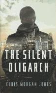 Imagen de archivo de The Silent Oligarch (Thorndike Press Large Print Reviewers Choice) a la venta por Wonder Book