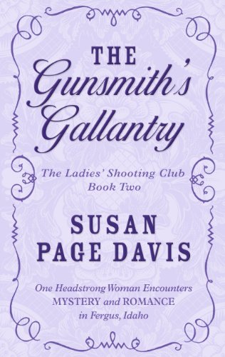 9781410447630: The Gunsmith's Gallantry (Ladies Shooting Club: Thorndike Press Large Print Christian Fiction)