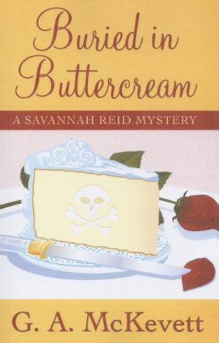 Stock image for Buried In Buttercream (A Savannah Reid Mystery) for sale by Ergodebooks