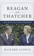 Beispielbild fr Reagan and Thatcher: The Difficult Relationship (Thorndike Press Large Print Nonfiction) zum Verkauf von Wonder Book
