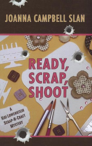9781410448774: Ready Scrap Shoot (A Kiki Lowenstein Scrap-N-Craft Mystery)