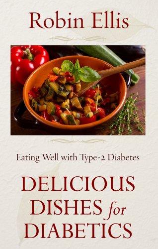 Beispielbild fr Delicious Dishes for Diabetics : Eating Well with Type-2 Diabetes zum Verkauf von Better World Books
