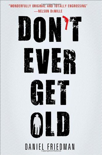 Stock image for Don't Ever Get Old for sale by Better World Books