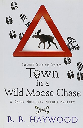 Stock image for Town in a Wild Moose Chase for sale by Better World Books: West