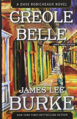 Creole Belle (Dave Robicheaux) (9781410449535) by Burke, James Lee