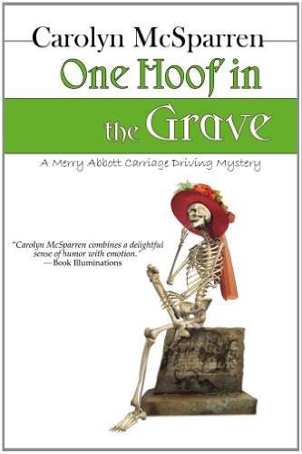 9781410449740: One Hoof in the Grave (Thorndike Press Large Print Clean Reads: Merry Abbott Carriage-Driving Mysteries)