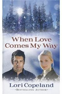 Beispielbild fr When Love Comes My Way zum Verkauf von Better World Books