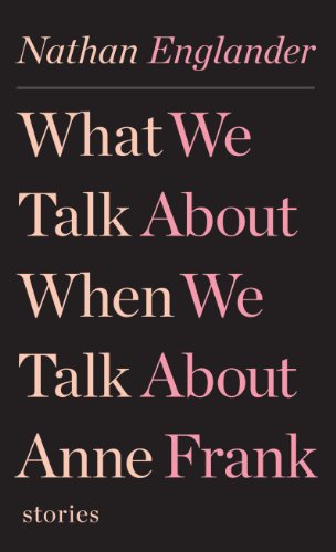 Imagen de archivo de What We Talk about When We Talk about Anne Frank a la venta por Better World Books