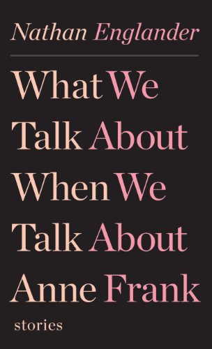 Stock image for What We Talk about When We Talk about Anne Frank for sale by Better World Books