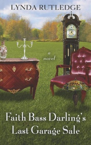 Beispielbild fr Faith Bass Darling's Last Garage Sale zum Verkauf von Better World Books