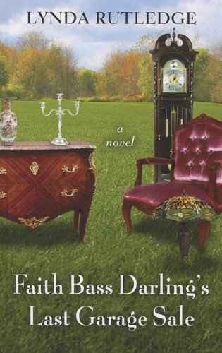 Stock image for Faith Bass Darling's Last Garage Sale for sale by Better World Books