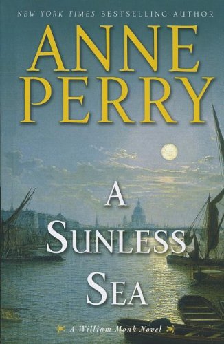 9781410451095: A Sunless Sea (Thorndike Press Large Print Basic: William Monk)