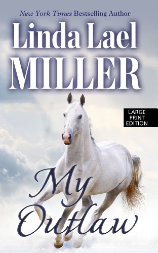 My Outlaw (Kennebec Large Print Superior Collection) (9781410451743) by Miller, Linda Lael