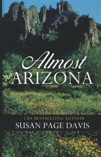 9781410451972: Almost Arizona (Thorndike Christian Fiction)