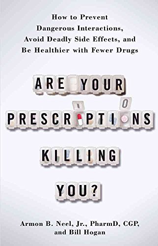 Beispielbild fr Are Your Prescriptions Killing You? : How to Prevent Dangerous Interactions, Avoid Deadly Side Effects, and Be Healthier with Fewer Drugs zum Verkauf von Better World Books: West