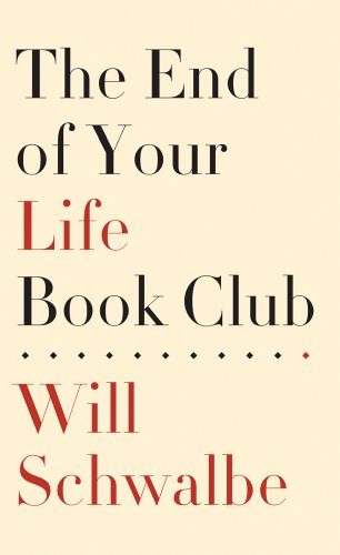 Beispielbild fr The End of Your Life Book Club zum Verkauf von Better World Books