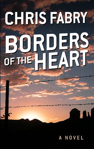 Borders of the Heart (Thorndike Press Large Print Christian Mystery) (9781410453341) by Fabry, Chris