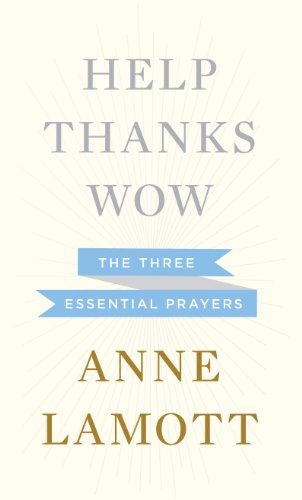 9781410453563: Help, Thanks, Wow: The Three Essential Prayers