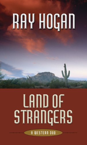 Land of Strangers: A Western Duo (Thorndike Press Large Print Western) (9781410453792) by Hogan, Ray