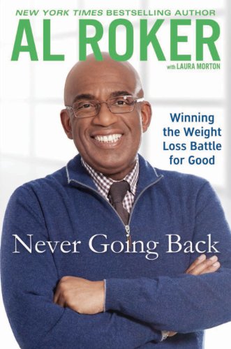 Imagen de archivo de Never Goin' Back : Winning the Weight-Loss Battle for Good a la venta por Better World Books