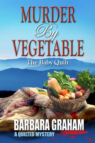 9781410454782: Murder by Vegetable: The Baby Quilt (Quilted Mysteries)