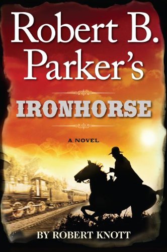 Imagen de archivo de Robert B. Parker's Ironhorse a la venta por ThriftBooks-Dallas