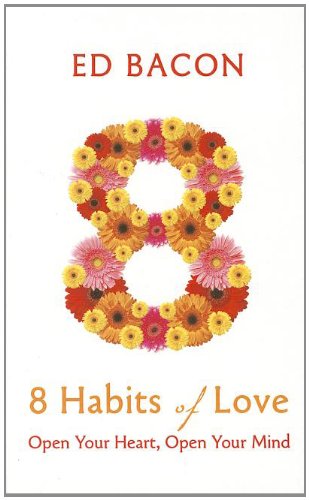 Stock image for 8 Habits of Love: Open Your Heart, Open Your Mind (Thorndike Large Print Health, Home and Learning) for sale by More Than Words