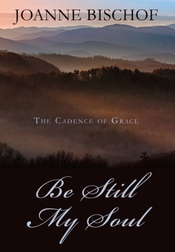 9781410455543: Be Still My Soul (Cadence of Grace: Thorndike Press Large Print Christian Historical Fiction)