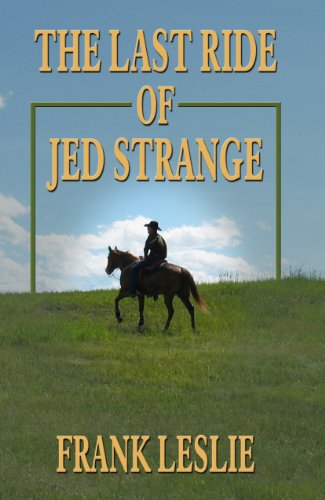 Beispielbild fr The Last Ride of Jed Strange zum Verkauf von Better World Books