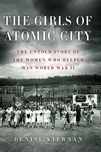 9781410456472: The Girls of Atomic City: The Untold Story of the Women Who Helped Win World War II