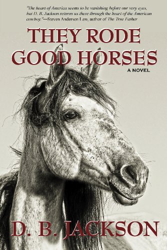 They Rode Good Horses (Thorndike Press Large Print Western) (9781410456540) by Jackson, D. B.